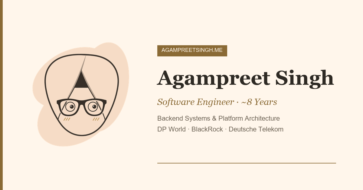 Agampreet Singh — Software Engineer · Backend Systems & Platform ...